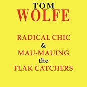 Radical Chic and Mau-Mauing the Flak Catchers | [Tom Wolfe]