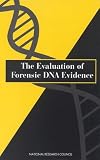 The Evaluation of Forensic DNA Evidence image