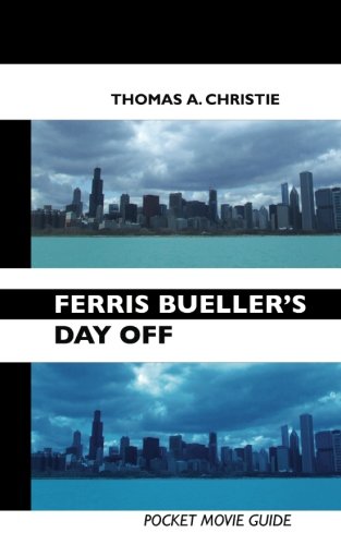 Ferris Bueller's Day Off: Pocket Movie Guide