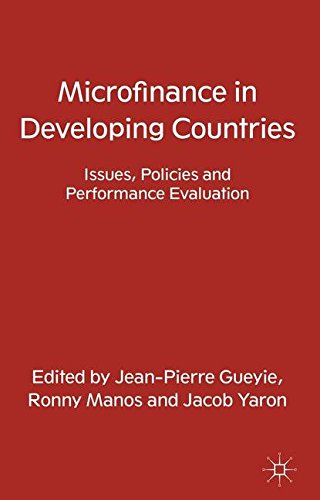 Microfinance in Developing Countries: Issues, Policies and Performance EvaluationFrom Gueyie, Jean-pierre (EDT)/ Manos, Ronny (EDT)/ Yar