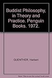 Buddhist philosophy in theory and practice