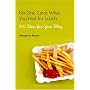 No One Cares What You Had for Lunch: 100 Ideas for Your Blog
