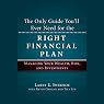 The Only Guide You'll Ever Need for the Right Financial Plan: Managing Your Wealth, Risk, and Investments