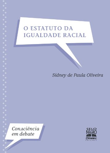 O Estatuto da Igualdade Racial (Portuguese Edition)