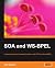 SOA and WS-BPEL: Composing Service-Oriented Architecture Solutions with PHP and Open-Source ActiveBPEL