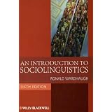 An Introduction to Sociolinguistics (Blackwell Textbooks in Linguistics)