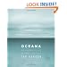 Oceana: Our Endangered Oceans and What We Can Do to Save Them