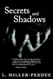 Secrets And Shadows: Living with Pedophiles