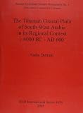 The Tihamah coastal plain of South-West Arabia in its regional context, c.6000 BC - AD 600