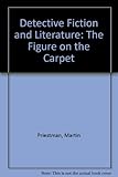 Detective fiction and literature : the figure on the carpet