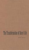 The Transformation of Rural Life: Southern Illinois, 1890-1990 (Studies in Rural Culture)