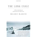 The Long Exile: A Tale of Inuit Betrayal and Survival in the High Arctic (Vintage)