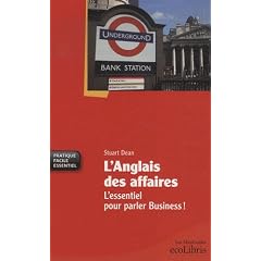 L'anglais des affaires : L'essentiel pour parler business !