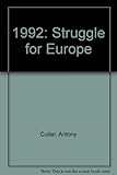 1992 - the struggle for Europe : a critical evaluation of the single market