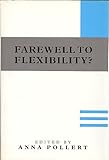 Farewell to flexibility?