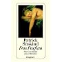 Das Parfum: Die Geschichte eines Mörders