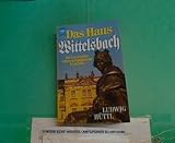 Produkt-Bild: Ludwig H&uuml;ttl: Das Haus Wittelsbach - Die Geschichte einer europ&auml;ischen Dynastie - Verlag: Heyne