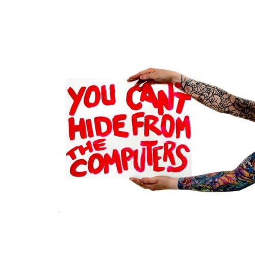 The Computers - You Cant Hide From The Computers