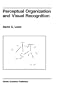 Perceptual Organization and Visual Recognition (The Springer International Series in Engineering and Computer Science)