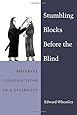 Stumbling Blocks Before the Blind: Medieval Constructions of a Disability (Corporealities: Discourses of Disability)