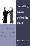 Stumbling Blocks Before the Blind: Medieval Constructions of a Disability (Corporealities: Discourses of Disability)