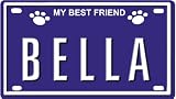 BELLA Dog Name Plate for Dog House. Over 400 Names Availaible. Type in Name" Dog Plate in Search. Your Dog Name will show up."