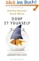 Doof it yourself: Erste Hilfe f�r die Generation Doof