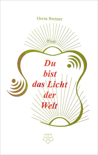 Wisse, Du bist das Licht der Welt