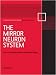 The Mirror Neuron System: A Special Issue of Social Neuroscience (Special Issues of Social Neuroscience)
