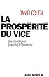 La Prosp�rit� du Vice - une Introduction (Inqui�te) � l'Economie