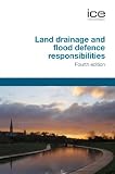 Land Drainage and Flood Defence Responsibilities