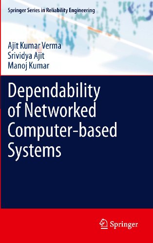 Dependability of Networked Computer-based Systems (Springer Series in Reliability Engineering)