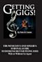 Getting Gigs: The Musicians & Singers Survival Guide to Booking Better Paying Jobs