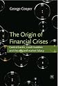The Origin of Financial Crises: Central Banks, Credit Bubbles and the Efficient Market Fallacy