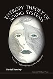 Entropy Theory of Aging Systems: Humans, Corporations and the Universe