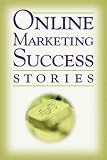 Online Marketing Success Stories