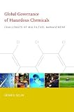 Global governance of hazardous chemicals : challenges of multilevel management