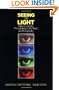 Seeing the Light: Optics in Nature, Photography, Color, Vision, and Holography