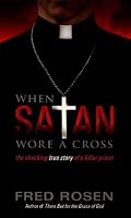 When Satan Wore A Cross