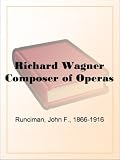 Richard Wagner Composer of Operas
