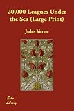 20,000 Leagues Under the Sea (Large Print)