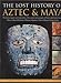 Book The Lost History of Aztec & Maya