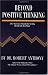 Beyond Positive Thinking: A No-Nonsense Formula for Getting the Results You Want by Robert Anthony