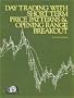 Day Trading With Short Term Price Patterns and Opening Range Breakout