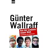 Aus der sch�nen neuen Welt: Expeditionen ins Landesinnerevon "G�nter Wallraff"
