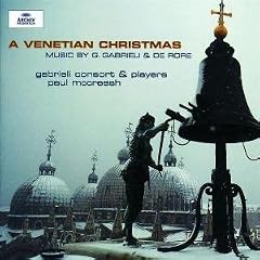 G Gabrieli; de Rore: A Venetian Christmas /Gabrieli Consort & Players � McCreesh