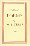 The Collected Poems of W. B. Yeats