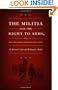 The Militia and the Right to Arms, or, How the Second Amendment Fell Silent (Constitutional Conflicts)