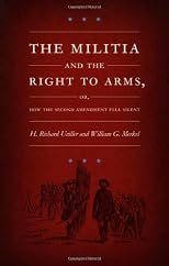 The Militia and the Right to Arms, or, How the Second Amendment Fell Silent (Constitutional Conflicts)