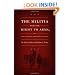 The Militia and the Right to Arms, or, How the Second Amendment Fell Silent (Constitutional Conflicts)